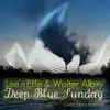 Lee'n'Effe & Walter Albini - Deep Blue Sunday - EP